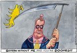 Govern without me and you're doomed!! Image.