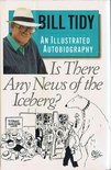 Bill Tidy An Illustrated biography: Is there any news of the Iceberg? Image.