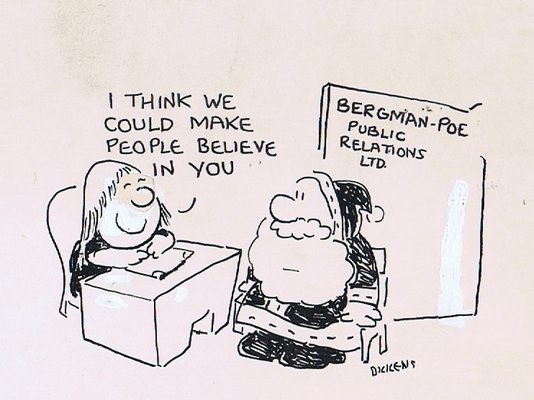 I think we could make people believe in you - Cartoon Gallery